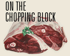 On the Chopping Block